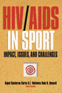 Hiv/AIDS in Sport: Impact, Issues, and Challenges