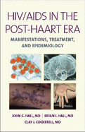 HIV/ AIDS in the Post-Haart Era: Manifestations, Treatment, and Epidemiology