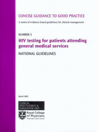 HIV Testing for Patients Attending General Medical Services: National Guidelines