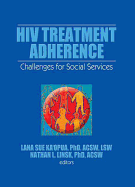 HIV Treatment Adherence: Challenges for Social Services