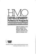 HMO Development: Patterns & Prospects: A Comparative Analysis of HMOs - Anderson, Odin W., and Herold, Terry, and University Of Chicago