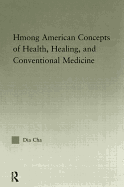 Hmong American Concepts of Health