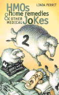 HMOs, Home Remedies & Other Medical Jokes - Perret, Linda