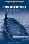 HMS Illustrious: The Fight for Life