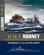 HMS Rodney: The Famous Ships of the Royal Navy Series