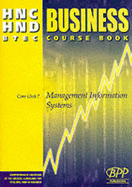 HNC/HND BTEC Core Unit 7 Management Information Systems: Business Course Book