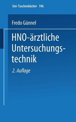 Hno-Arztliche Untersuchungstechnik: Ein Leitfaden Fur Studenten Und Praktische Arzte - Mbius, W, and G?nnel, F, and Busse, G