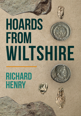 Hoards from Wiltshire - Henry, Richard