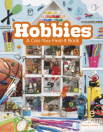 Hobbies: A Can-You-Find-It Book
