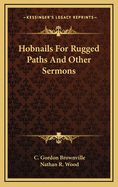 Hobnails for Rugged Paths and Other Sermons