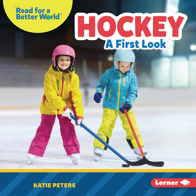 Hockey: A First Look - Peters, Katie