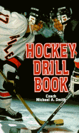 Hockey Drill Book - Smith, Michael