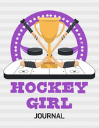Hockey Girl Journal: Purple 8.5 X 11 Inches Blank Lined Notebook to Write In