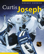 Hockey Heroes: Curtis Joseph
