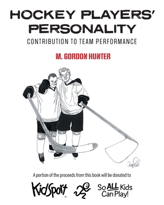 Hockey Players' Personality: Contribution to Team Performance - Hunter, M Gordon