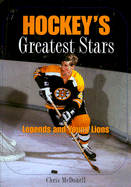 Hockey's Greatest Stars: Legends and Young Lions - McDonell, Chris