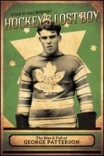 Hockey's Lost Boy: The Rise and Fall of George Patterson