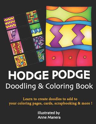 HODGE PODGE Doodling & Coloring Book - Manera, Anne
