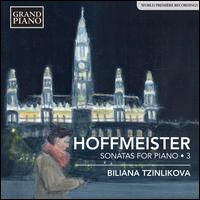 HOFFMEISTERSONATASFORPIANOVOL3 - Biliana Tzinlikova (piano)