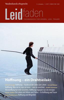 Hoffnung - Ein Drahtseilakt: Leidfaden 2017 Heft 01 - Muller, Monika (Editor), and Radbruch, Lukas (Editor)