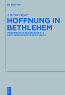 Hoffnung in Bethlehem: Innerbiblische Querbezuge ALS Deutungshorizonte Im Ruthbuch