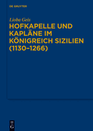 Hofkapelle Und Kaplane Im Konigreich Sizilien (1130 1266)