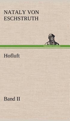 Hofluft Band II - Eschstruth, Nataly Von