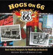 Hogs on 66: Best Feed and Hangouts for Road Trips on Route 66