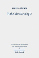 Hohe Messianologie: Ubermenschliche Aspekte Eschatologischer Heilsgestalten Im Fruhjudentum