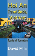 Hoi An Travel Guide, Vietnam: Tourism Information