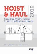 Hoist & Haul 2010: Proceedings of the International Conference on Hoisting and Haulage