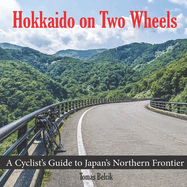 Hokkaido on Two Wheels: From the bustling streets of Sapporo to the wild north of Cape Soya and Wakkanai, the serene landscapes of Shiretoko National Park and lavender fields of Furano Valley, this guide will help you plan a Hokkaido cycling adventure.