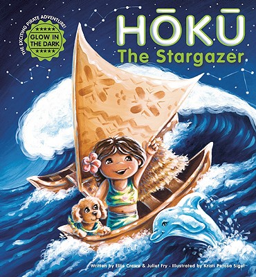 Hoku the Stargazer - Crowe, Ellie, and Fry, Juliet