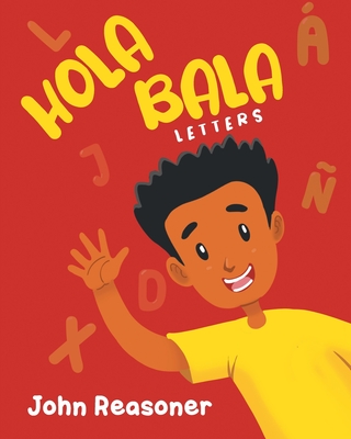 Hola Bala: Letters - Reasoner, John