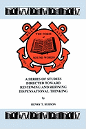 Hold Fast the Form of Sound Words: A Series of Studies Directed Toward Reviewing and Refining Dispensational Thinking