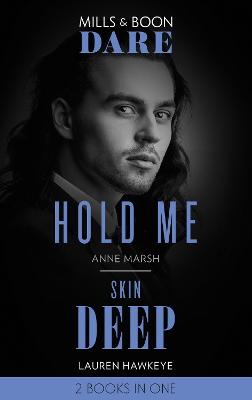 Hold Me / Skin Deep: Dare: Hold Me / Skin Deep - Marsh, Anne, and Hawkeye, Lauren