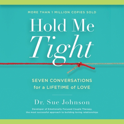 Hold Me Tight - Johnson, Sue, and Burr, Sandra (Read by)