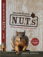 Hold on to Your Nuts: The Relationship Manual for Men