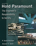 Hold Paramount: The Engineer's Responsibility to Society