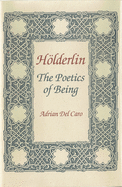 Holderlin: Poetics of Being. Annotated Bibliography and Guide