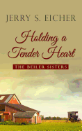 Holding a Tender Heart
