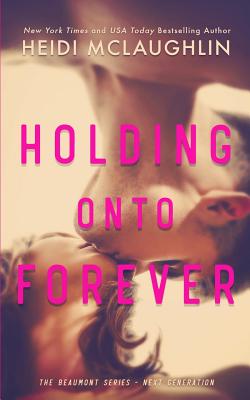 Holding Onto Forever - McLaughlin, Heidi