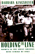 Holding the Line: Labor and Politics in Unified Germany - Kingsolver, Barbara