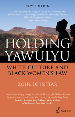 Holding Yawulyu: White Culture and Black Women's Law - D Ishtar, Zohl