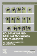 Hole-Making and Drilling Technology for Composites: Advantages, Limitations and Potential