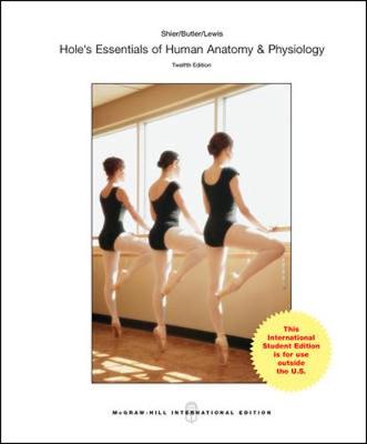Hole's Essentials of Human Anatomy and Physiology (Int'l Ed) - Shier, David, and Butler, Jackie, and Lewis, Ricki