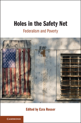 Holes in the Safety Net: Federalism and Poverty - Rosser, Ezra (Editor)