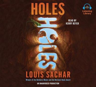 Holes - Sachar, Louis, and Beyer, Kerry (Read by)