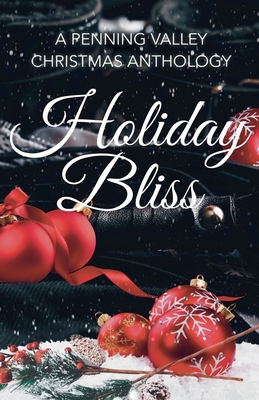 Holiday Bliss - McCoy, K, and Flames, Mo, and Noble, E a