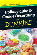 Holiday Cake & Cookie Decorating for Dummies Mini-Edition